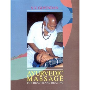 Ayurvedic Massage (For Health and Healing)