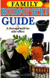 Family Homeopathy Guide A Treatment without any side effect