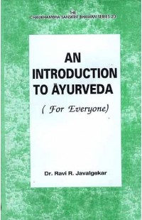 AN INTRODUCTION TO AYURVEDA ( For Everyone)