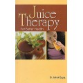 Juice Therapy (For Better Health)
