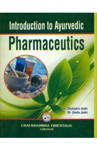 Introduction to Ayurvedic Pharmaceutics