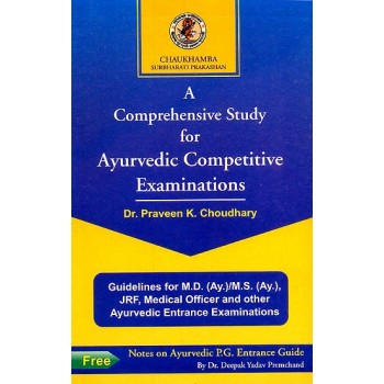 A Comprehensive Study for Ayurvedic Competitive Examinations (With Notes on Ayurveda)