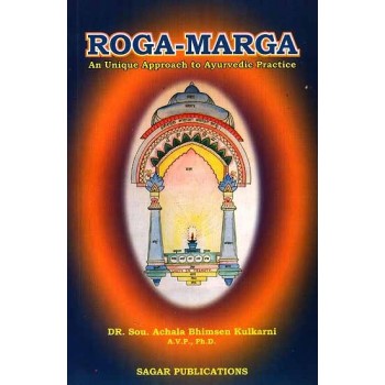 Roga-Marga An Unique Approach to Ayurvedic Practice