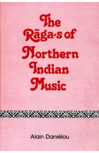The Ragas of Northern Indian Music
