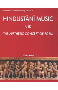 HINDUSTANI MUSIC AND THE AESTHETIC CONCEPT OF FORM