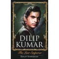 Dilip Kumar The Last Emperor