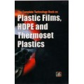 The Complete Technology Book on Plastic Films, HDPE and Thermoset Plastics