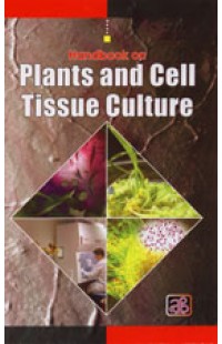 Handbook on Plants and Cell Tissue Culture