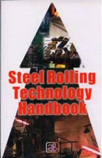 Steel Rolling Technology Handbook