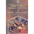 Profitable Small, Cottage & Home Industries