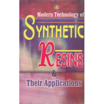 Modern Technology of Synthetic Resins & Their Applications