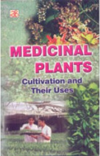 Medicinal Plants Cultivation & Their Uses