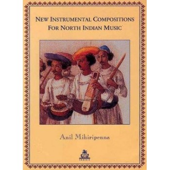 New Instrumental Compositions For North Indian Music