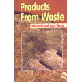 Products From Waste (Industrial & Agro Waste) 2nd Edition