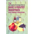 The Complete Technology Book on Dairy & Poultry Industries With Farming and Processing