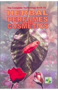 The Complete Technology Book on Herbal Perfumes & Cosmetics