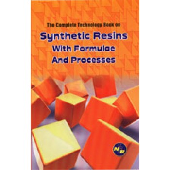 The Complete Technology Book on Synthetic Resins with Formulae & Processes