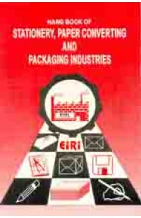 Hand Book Of Stationery, Paper Converting And Packaging Industries