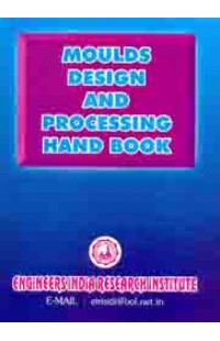 Moulds Design And Processing Hand Book