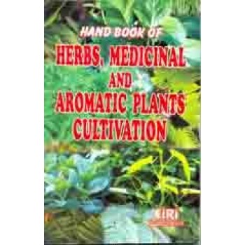 Herbs, Medicinal & Aromatic Plants Cultivation