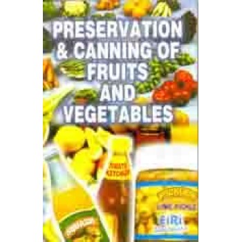 Preservation & Canning Of Fruits And Vegetables (2nd Edition)