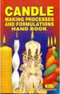 Candle Making Process & Formulations Hand Book 