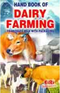 Hand Book Of Dairy Farming to Produce Milk with Packaging (2nd Edition)