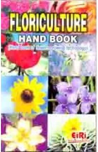 Floriculture Hand Book (Hand Book Of Flowers Growing Tech.)