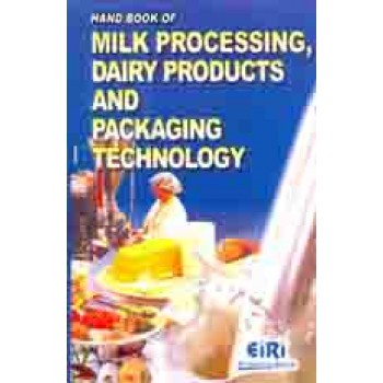 Hand Book Of Milk Processing Dairy Products And Packaging Technology