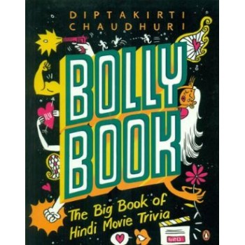 Bolly Book (The Big Book of Hindi Movie Trivia)