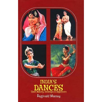 India's Dances: Their History, Technique and Repertoire