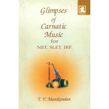 Glimpses of Carnatic Music for NET. SLET. JRF