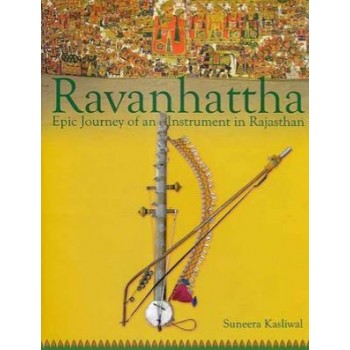 Ravanhattha - Epic Journey of an Instrument in Rajasthan