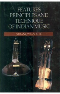 Features Principles and Technique of Indian Music (With Notation)