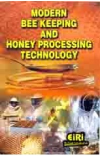 Modern Bee Keeping & Honey Processing Technology