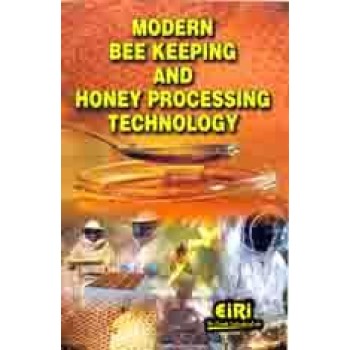 Modern Bee Keeping & Honey Processing Technology