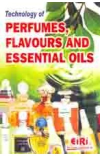 Technology Of Perfumes Flavours & Essential Oils