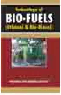 Technology Of Bio-Fuels (Ethanol & Biodiesel)