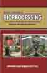 Modern Technology Of Bioprocessing (Fermentation, Food, Enzyme, Pharmaceutical Industrial, Agricultural And Energy)