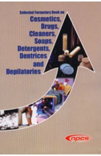Selected Formulary Book on Cosmetics, Drugs, Cleaners, Soaps, Detergents, Dentrices and Depilatories