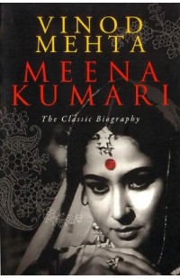 Meena Kumari (The Classic Biography)