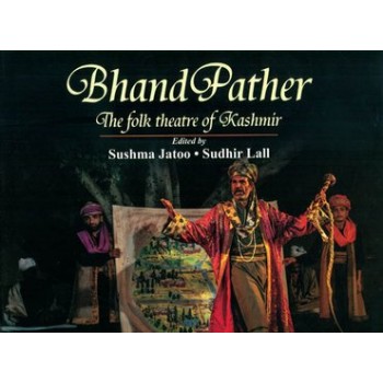Bhand Pather (The Folk Theatre of Kashmir)