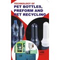 Technology of pet bottles, pre form and pet recycling