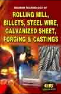 MODERN TECHNOLOGY OF ROLLING MILL, BILLETS, STEEL WIRE, GALVANIZED SHEET, FORGING AND CASTINGS