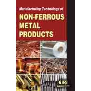 MANUFACTURING TECHNOLOGY OF NON FERROUS METAL PRODUCTS