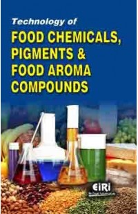 Technology of food chemicals, pigments and food aroma compounds