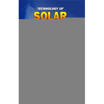 Technology Of Solar Pv Panels, Energy, Cells, Lantern, Cooler, Light System, Cfl Inverter, System, Power Plant, ,  Refrigeration, Solar Drying, Tractor, Home System, Dish Engine, Nanotechnology And Other Solar Products Manufacturing .