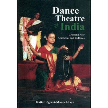 Dance Theatre of India - Crossing New Aesthetics and Cultures