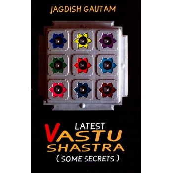 Latest Vastu Shastra (Some Secrets)