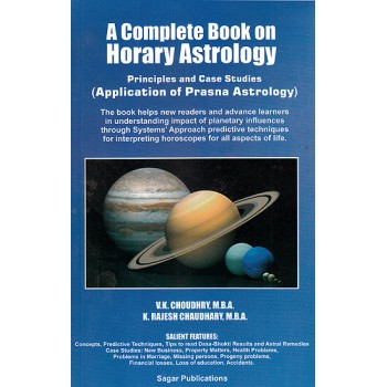 AComplete Book on Horary Astrology: Principles and Case Studies (Application of Prasna Astrology)